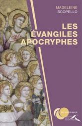 Les évangiles apocryphes - Nouvelle édition revue et augmentée