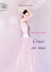 Insaisissable, tome 4 : Crois en moi