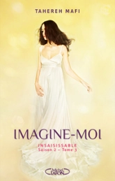 Insaisissable, tome 6 : Imagine-moi