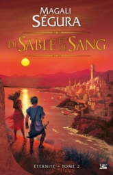 Eternité, tome 2 : De sable et de Sang