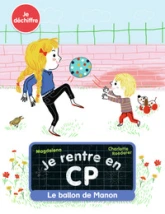 Je rentre en CP, tome 8 : Le Ballon de Manon