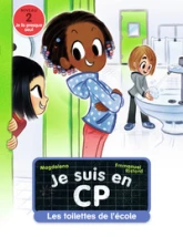 Je suis en CP, tome 18 : Les toilettes de l'école