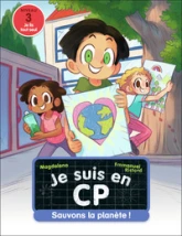 Je suis en CP, tome 33 : Sauvons la planète !