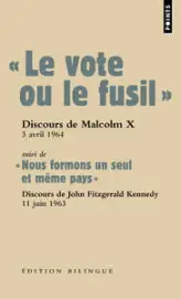 Le vote ou le fusil (suivi de) Nous formons un seul et même pays