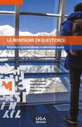 La montagne en question: Enjeux et controverses à partir des Alpes