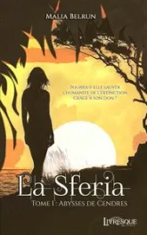 La Sferia, tome 1 : Abysses de cendres