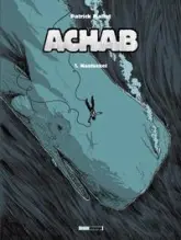 Achab, Tome 1 : Nantucket