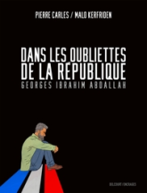 Dans les oubliettes de la République: Georges Ibrahim Abdallah