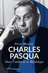 Charles Pasqua: L'homme de l'ombre de la République