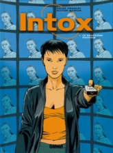 Intox, tome 1 : Le quatrième pouvoir