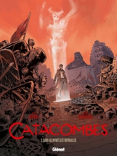 Catacombes, tome 3 : Sous les pavés les entrailles