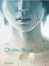 Otaku Blue, tome 1 : Tokyo Underground