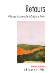 Retours. Mélanges à la mémoire de Stéphane Mosès