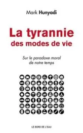 La Tyrannie des Modes de Vie