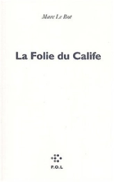 La folie du calife