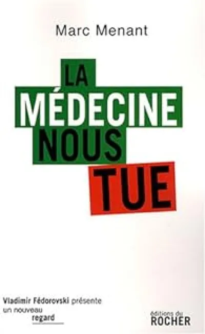 La médecine nous tue