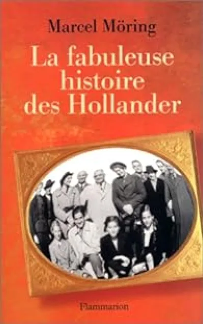 La Fabuleuse Histoire des Hollander