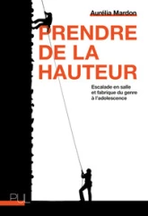 Prendre de la hauteur: Escalade en salle et fabrique du genre à l'adolescence