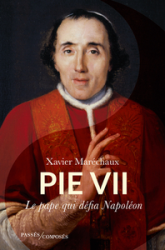 Pie VII: Le pape qui défia Napoléon