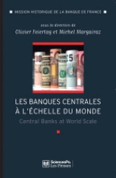 Les banques centrales à l'échelle du monde : L'internationalisation des banques centrales des débuts du XXe siècle à nos jours