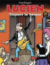 Lucien, Tome 9 : Toujours la banane