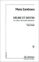 Délire et destin. Les Vingt Ans d'une Espagnole