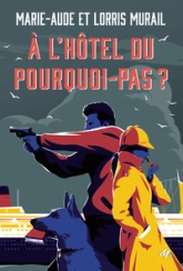 À l'Hôtel du Pourquoi-Pas ?