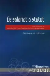 Le salariat à statut : Genèses et cultures