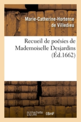 Recueil de poésies de Mademoiselle Desjardins (Éd.1662)