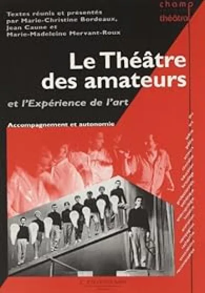 Le théâtre des amateurs et l'expérience de l'art