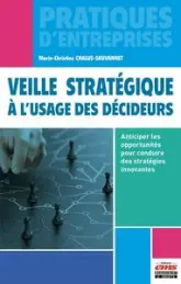 Veille stratégique à l'usage des décideurs