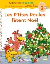 Cocorico Je sais lire ! premières lectures avec les P'tites Poules - Les P'tites Poules fêtent Noël