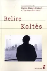 Relire Koltès