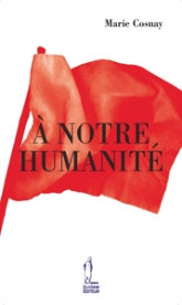 À notre humanité