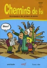 Chemins de foi - Accompagner des groupes de jeunes