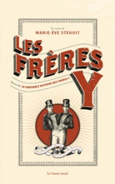 Les frères Y - suivi de les véritables frères Y