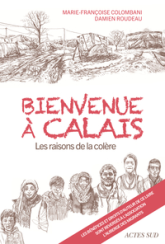 Bienvenue à Calais : Les raisons de la colère