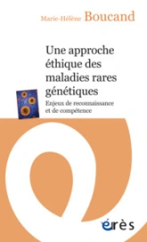 Une approche éthique des maladies rares génétiques