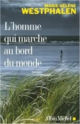 L'homme qui marche au bord du monde