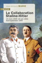 La collaboration Staline-Hitler: 10 mars 193922 juin 1941. Août-septembre 1944