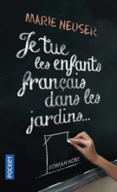 Je tue les enfants français dans les jardins