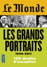 Le Monde : Les grands portraits (1944-2011)