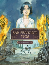 San Francisco 1906, tome 2 : La part du feu