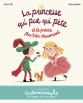 Casterminouche - La princesse qui pue qui pète et le prince pas très charmant