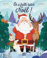 Mes fêtes préférées - On a failli rater Noël ! - Album sur le thème de Noël - Dès 3 ans