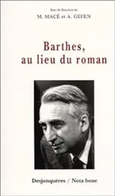 Barthes, au lieu du roman