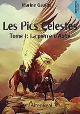 Les Pics Célestes, tome 1 : La pierre d'Aube