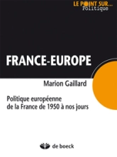 France - Europe : Politique européenne de la France de 1950 à nos jours