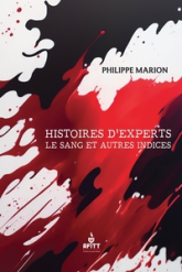 Histoires d'experts: Le sang et autres indices