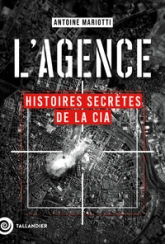 L'agence : Histoires secrètes de la CIA